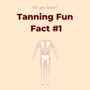 Tanning Fun Fact 1 Strengten Your Bones